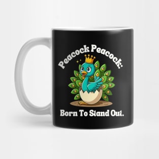 Peacock Peacock: Born To Stand Out. Mug
